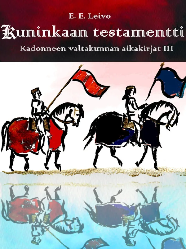 Kadonneen valtakunnan aikakirjat III: Kuninkaan testamentti